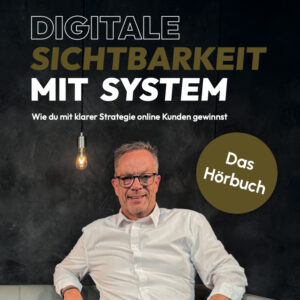 Hörbuch: "Digitale Sichtbarkeit mit System"